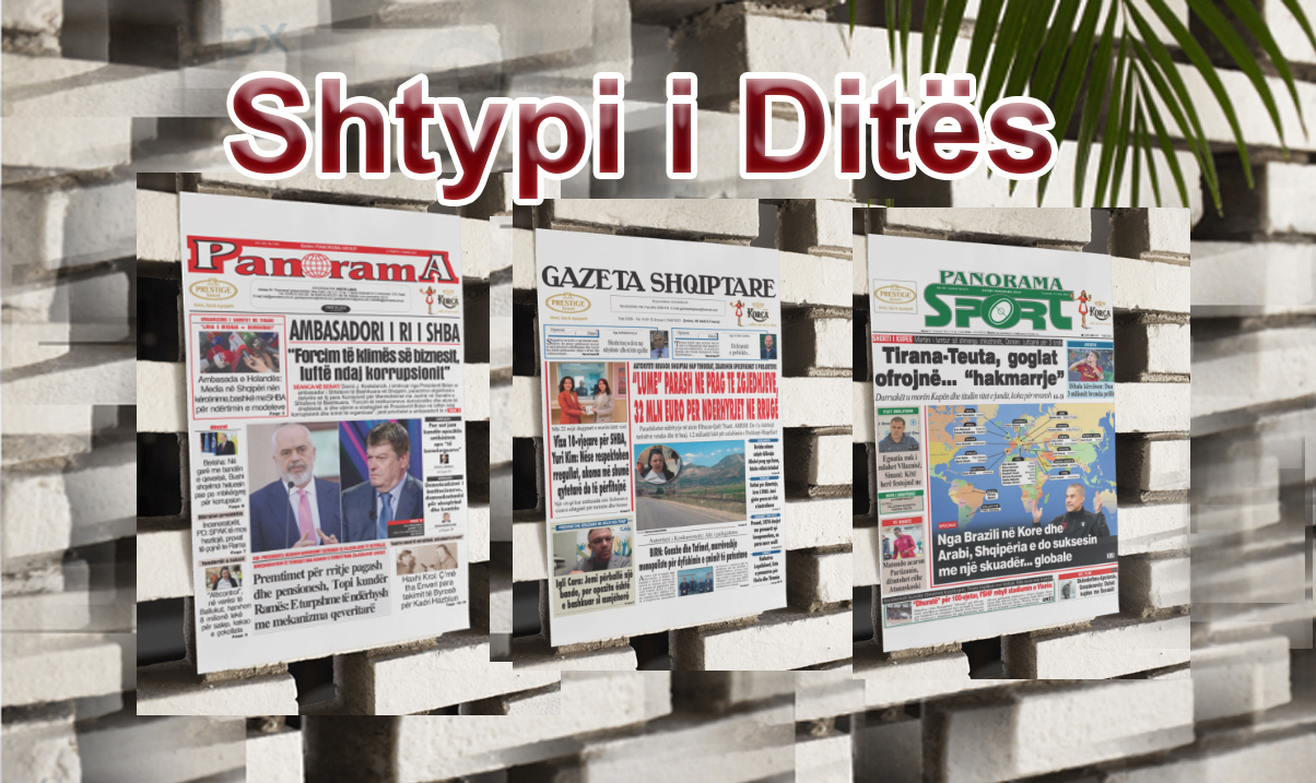 Lexoni faqen e parë të “Gazeta Shqiptare”, gazetës “Panorama” dhe “Panorama Sport”